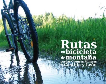 Rutas en bicicleta de montaña por las Cuencas Mineras de Castilla y León