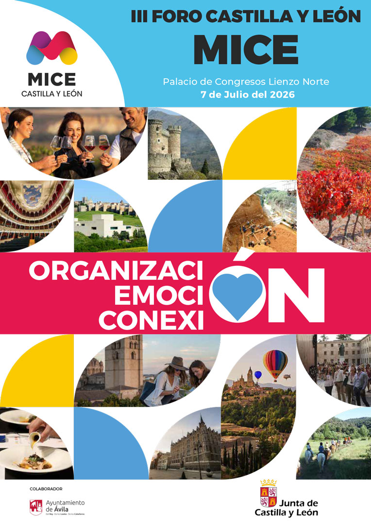 III Foro Castilla y León Mice "Organización, Emoción, Conexión"